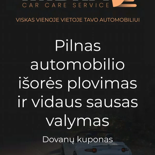 Dovanų kuponas pilnam automobilio išorės plovimui bei vidaus sausam valymui